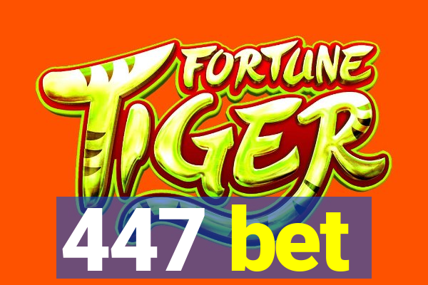 447 bet
